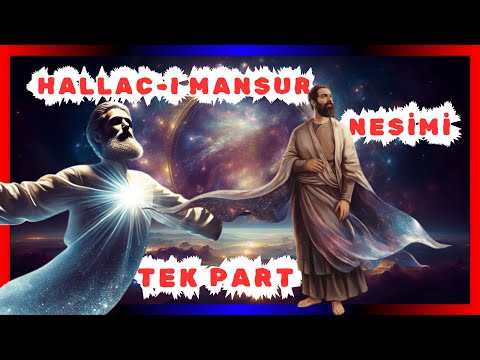 Hallacı Mansur and Nesimi | One Part