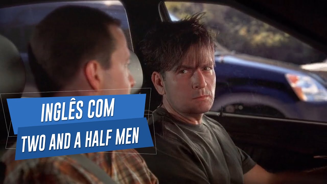 Aprendendo Inglês com Two and a Half men