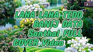 Download lagu LAHA LAHA TEDO BANEJ DATA SANTALI FULL video MP3 song/KISAN HEMBARAM  mp3