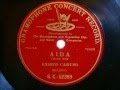 Enrico Caruso - Celeste Aida - Guiseppe Verdi ...