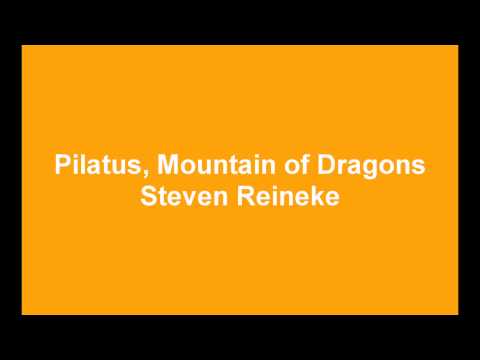 Pilatus, Mountain of Dragons - Steven Reineke