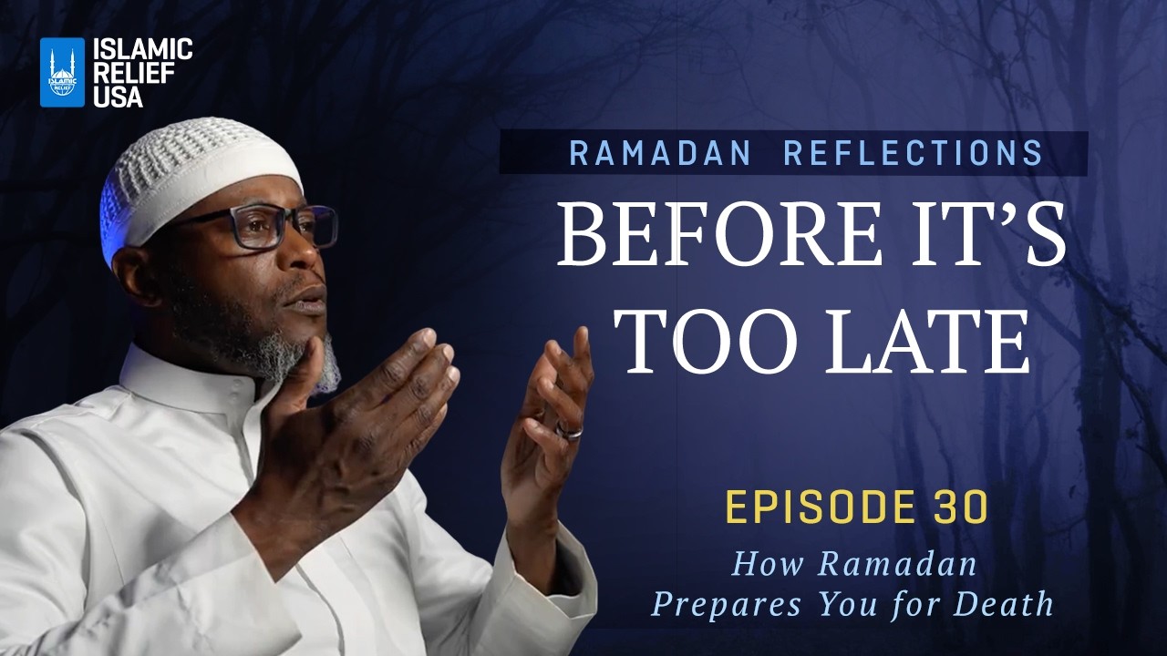 Before It's Too Late ✨ Ep30 • How Ramadan Prepares You for Death. • Ramadan Reflections 2026