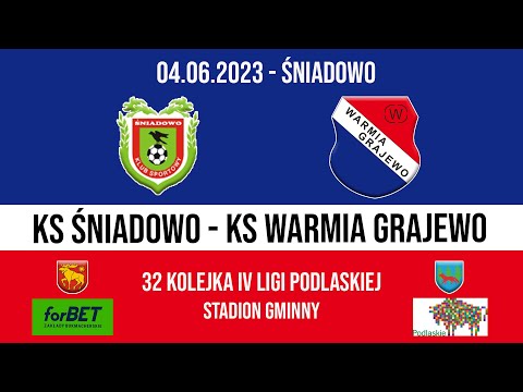 04.06.2023 IV LIGA PODLASKA (32 kolejka) KS Śniadowo - WARMIA Grajewo