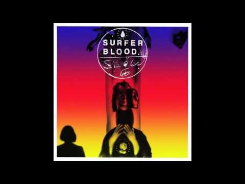 Surfer Blood - Slow Six [Official Audio]