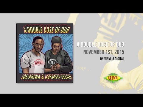 A Double Dose of Dub - Joe Ariwa & Ashanti Selah