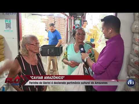 Farinha do Uarini se torna patrimônio cultural do Amazonas | Alô Cidade - TV A Crítica