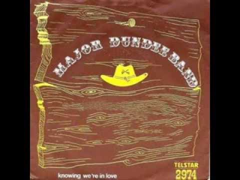 Major Dundee Band - Knowing We're In Love