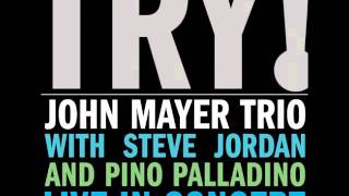 John Mayer Trio - Who Did You Think I Was