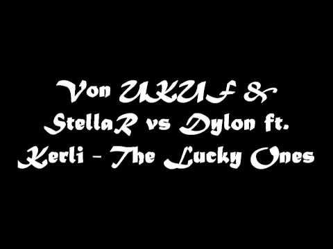 Von UKUF & StellaR vs Dylon ft  Kerli - The Lucky Ones