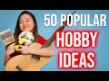 50 Popular Hobbies To Start Today