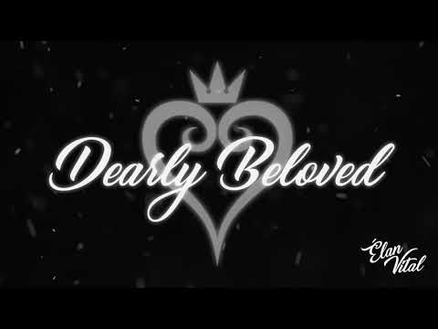 Élan Vital - DEARLY BELOVED (Kingdom Hearts Cover)