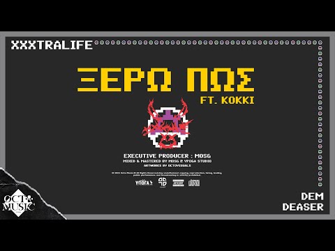 07. Dem x Deaser - Kserw Pws Ft. Kokki (Official Audio) [XXXTRALIFE]