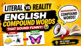 Don't Take These Literally! English Compound Words vs Reality