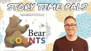 BEAR COUNTS by Karma Wilson | Story Time Pals | Kids Books Read Aloud