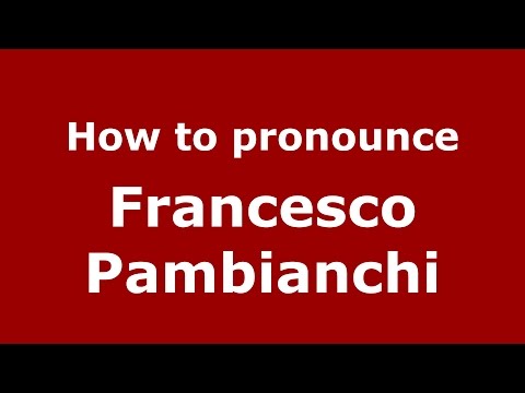 How to pronounce Francesco Pambianchi (Italian/Italy)  - PronounceNames.com