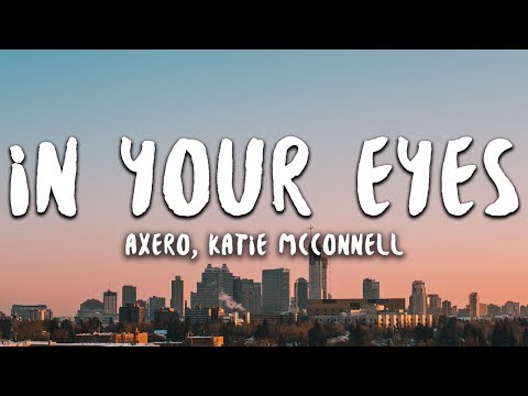 Axero - In Your Eyes ft. Katie McConnell (Lyrics)