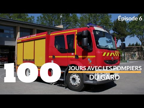 100 JOURS AVEC LES POMPIERS DU GARD - ÉPISODE 6