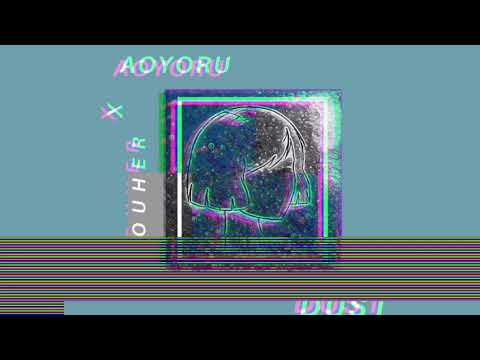Djouher x Aoyoru  -  Dust