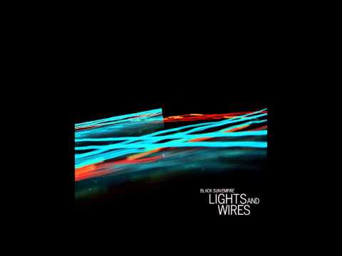 Lights and Wires Mix - Black Sun Empire