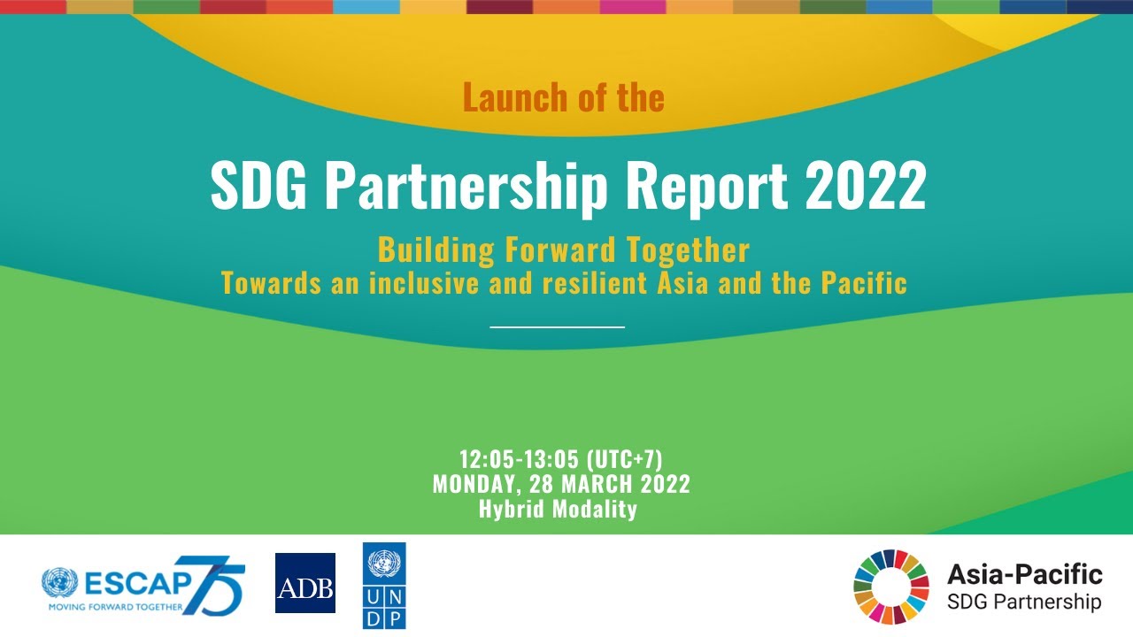 Asia Pacific SDG Partnership Report Launch