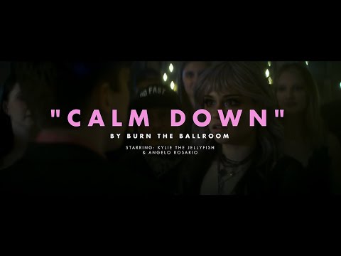 Calm Down - Burn The Ballroom