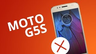 5 motivos para NÃO comprar o Moto G5S