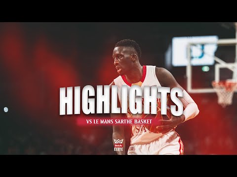 [Highlights J07] Le Mans Sarthe Basket vs SIG Strasbourg