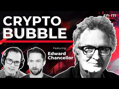 What Causes Financial Bubbles? with Edward Chancellor - 