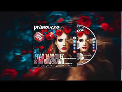 13. Primavera 2016 - Fran Márquez & Dj Mursiano
