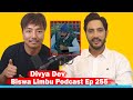 Divya Dev !! Biswa Limbu Podcast ep 255