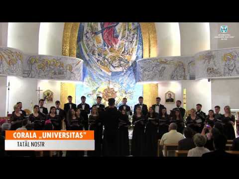 Corala Universitas - Tatăl Nostru (Anton Pann - armonizare Dan Mihai Goia)