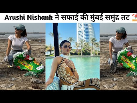 Actress Arushi Nishank Cleaned mumbai beach today 🌊⛱️🌷☘️. #dailyviral #mumbaibeach