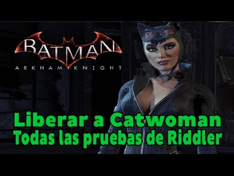 Batman Arkham Knight - Todas las Pruebas de Riddler - Liberar a Catwoman (10 Logros / Trofeos)