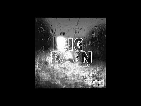 Big Rain - As Deep As Neglect