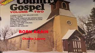 BORN AGAIN  (Charlie Louvin)  Country Gospel -  American