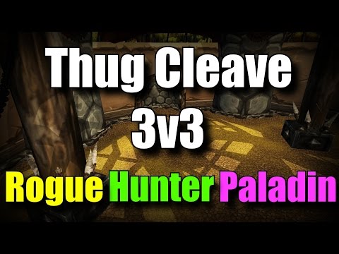 Thug Cleave 3v3 Arena WoD [6.2]