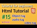 Explore audio,video and object tag | Html tutorial Part 15 | Important tags #code2004#htmltutorial