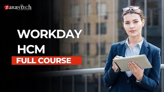 Workday HCM Full Course | ZaranTech
