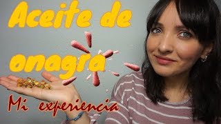 ACEITE DE ONAGRA regulador hormonal natural | Mi experiencia