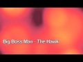 Big Boss Man - The Hawk (2005)