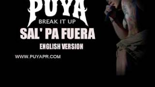 Puya - Break it Up (sal&#39; pa fuera)