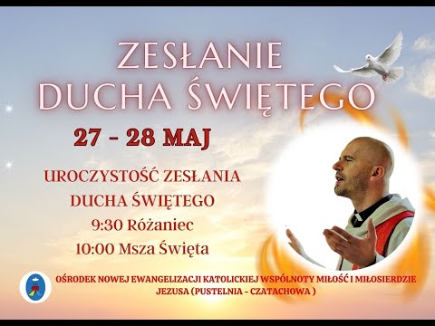 Litania, Msza Święta, Modlitwy Charyzmatyczne. Transmisja Online. 28.05.2023 r. Godz.  9:30