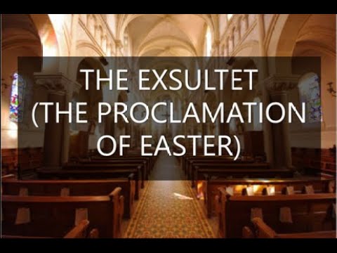 THE EXSULTET: THE PROCLAMATION OF EASTER (Shorter Version) - By Michael Leong