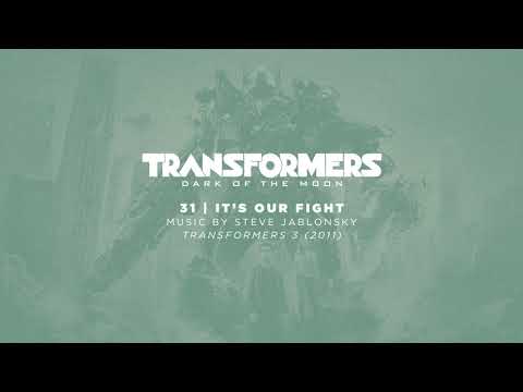 31 / It's Our Fight / Transformers: Dark of the Moon