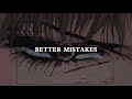 Bebe Rexha Better Mistakes Slowed Reverb