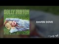 Dolly Parton - Raven Dove (Audio)