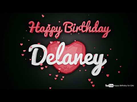 Delaney #birthday #special #video #Delaney #wishes