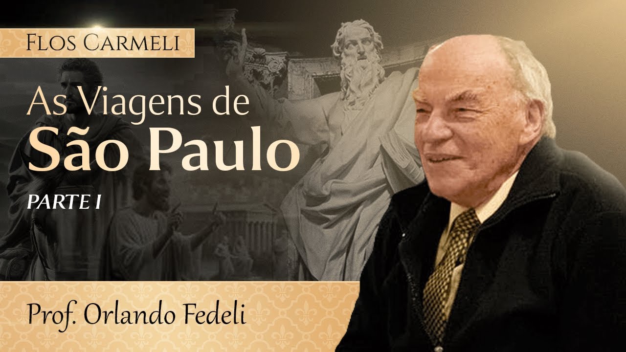 As Viagens de São Paulo (Parte I) - Prof. Dr. Orlando Fedeli (Legendado)