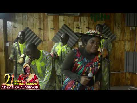 Adeyinka Alaseyori ft Ayan Jesu (Day 6 of 21 Days Online Praise and Worship)