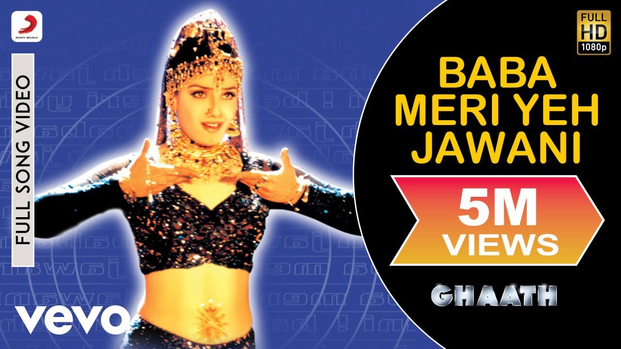 Baba Meri Ye Jawani Lyrics | Ghaath | Sapna Awasthi, Falguni Pathak | Anu Malik